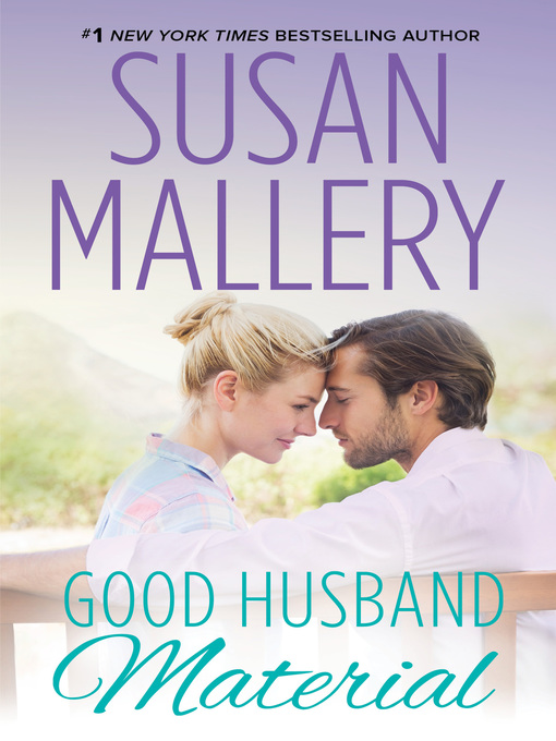 Title details for Good Husband Material by Susan Mallery - Wait list